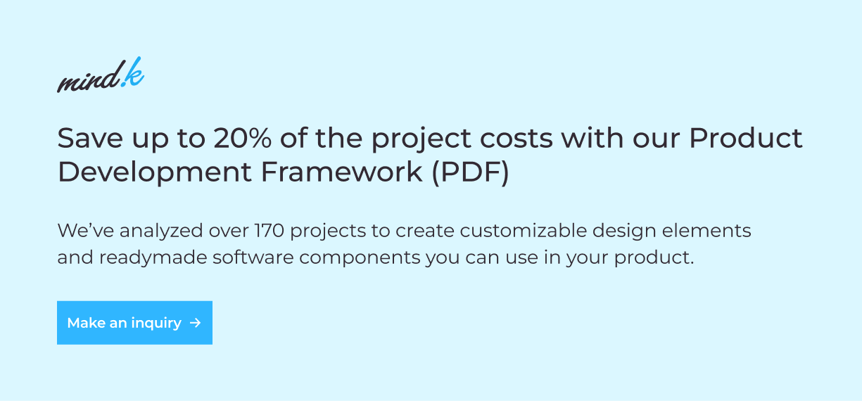 Save up to 20% of the project costs with our Product Development Framework