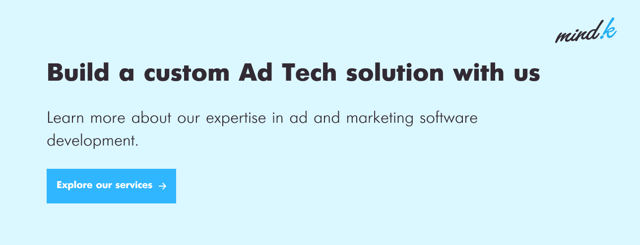 Build custom Adtech solution