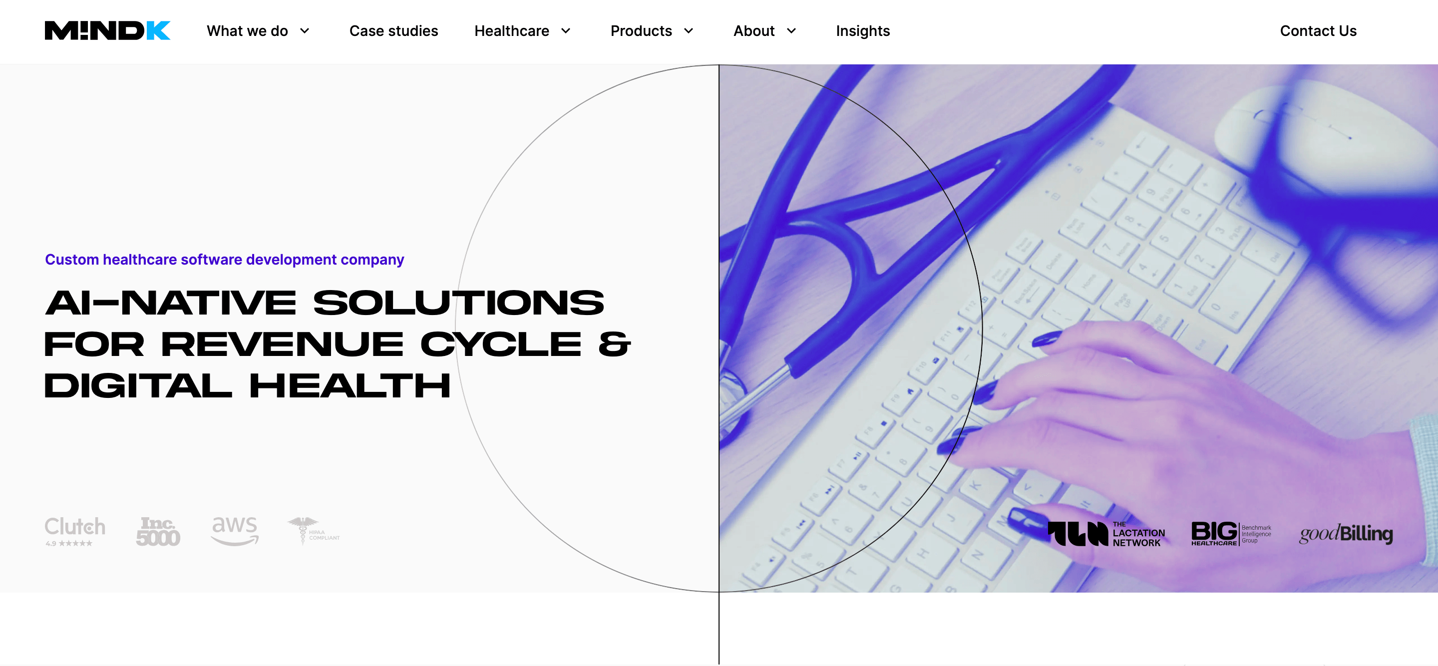 MindK: MindK's own RCM product for US medical practices, which handles eligibility, benefits verification, and claims for the practices it serves